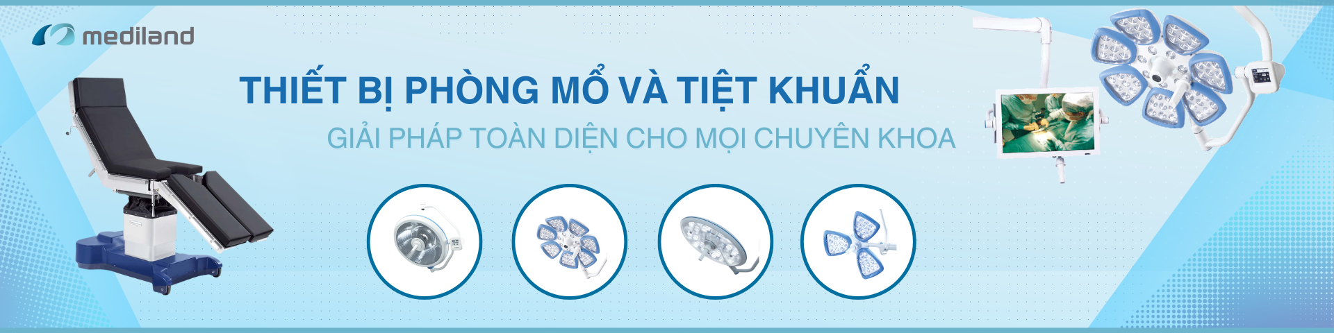 THIẾT BỊ PHÒNG MỔ VÀ TIỆT KHUẨN MEDILAND (Đài Loan)